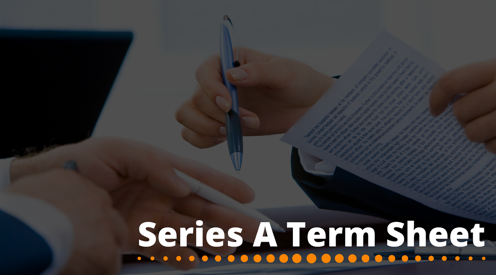 A guide to Series A term sheet – parameters, template and how to create one