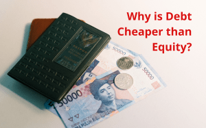 Why is debt cheaper than equity, Why is debt cheaper than equity wso, Reasons why debt is cheaper than equity, Why is cost of debt cheaper than equity, How is debt cheaper than equity