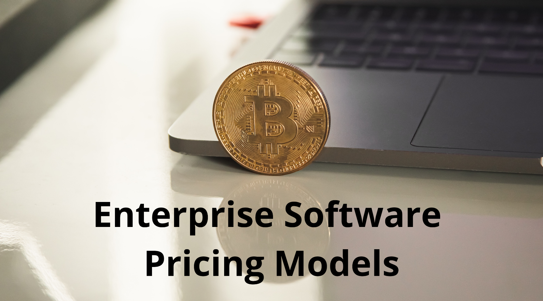 Enterprise Software Pricing Models And Their Impact on Startups