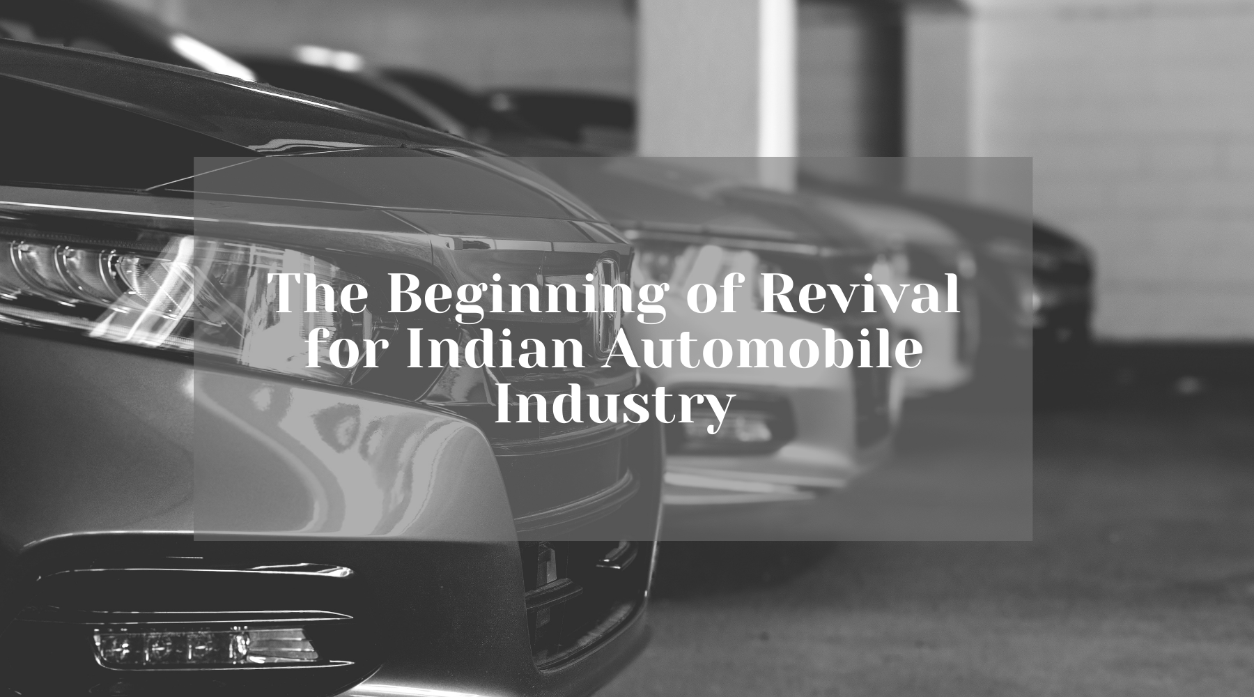 Indian Automobile Industry-The Beginning of Revival