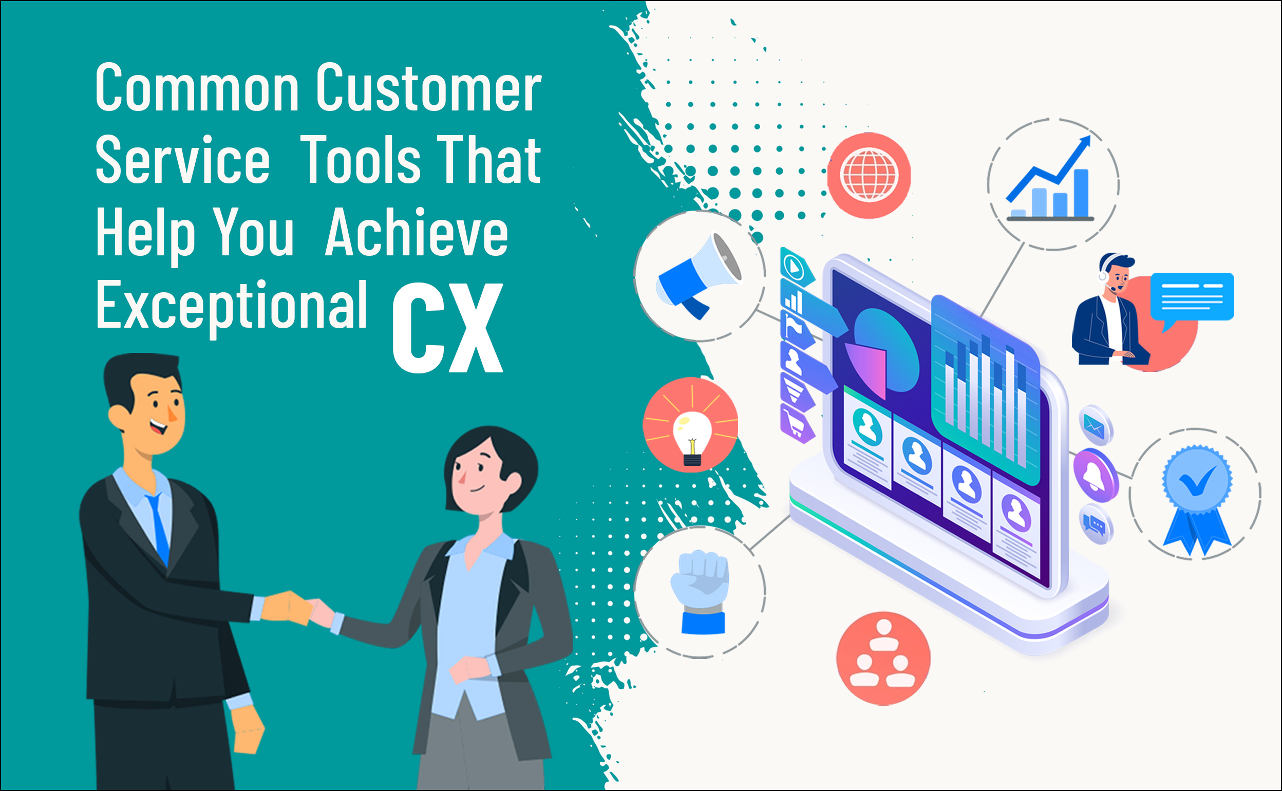 Common Customer Service Tools That Help You Achieve Exceptional CX