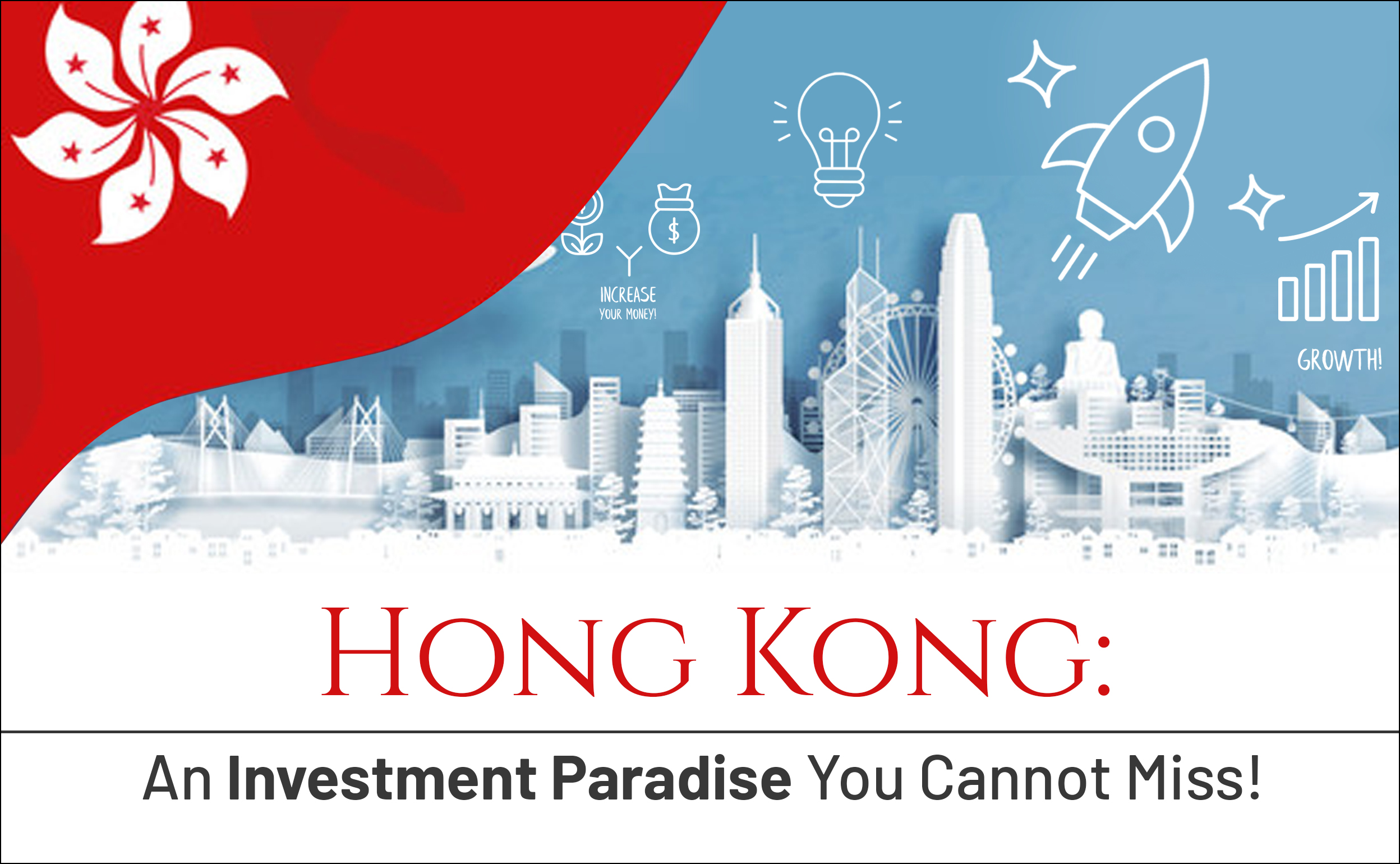 Hong Kong: An Investment Paradise You Cannot Miss!