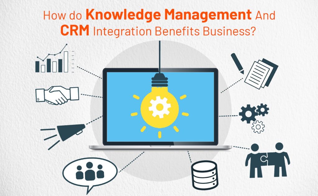 How do Knowledge Management and CRM integration benefits businesses ...