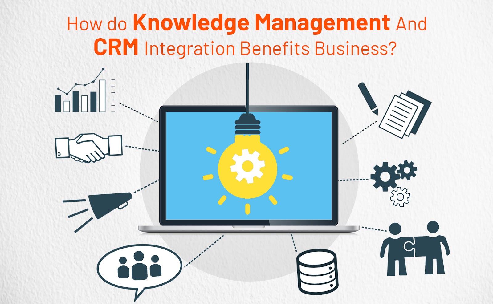 How do Knowledge Management and CRM integration benefits businesses?