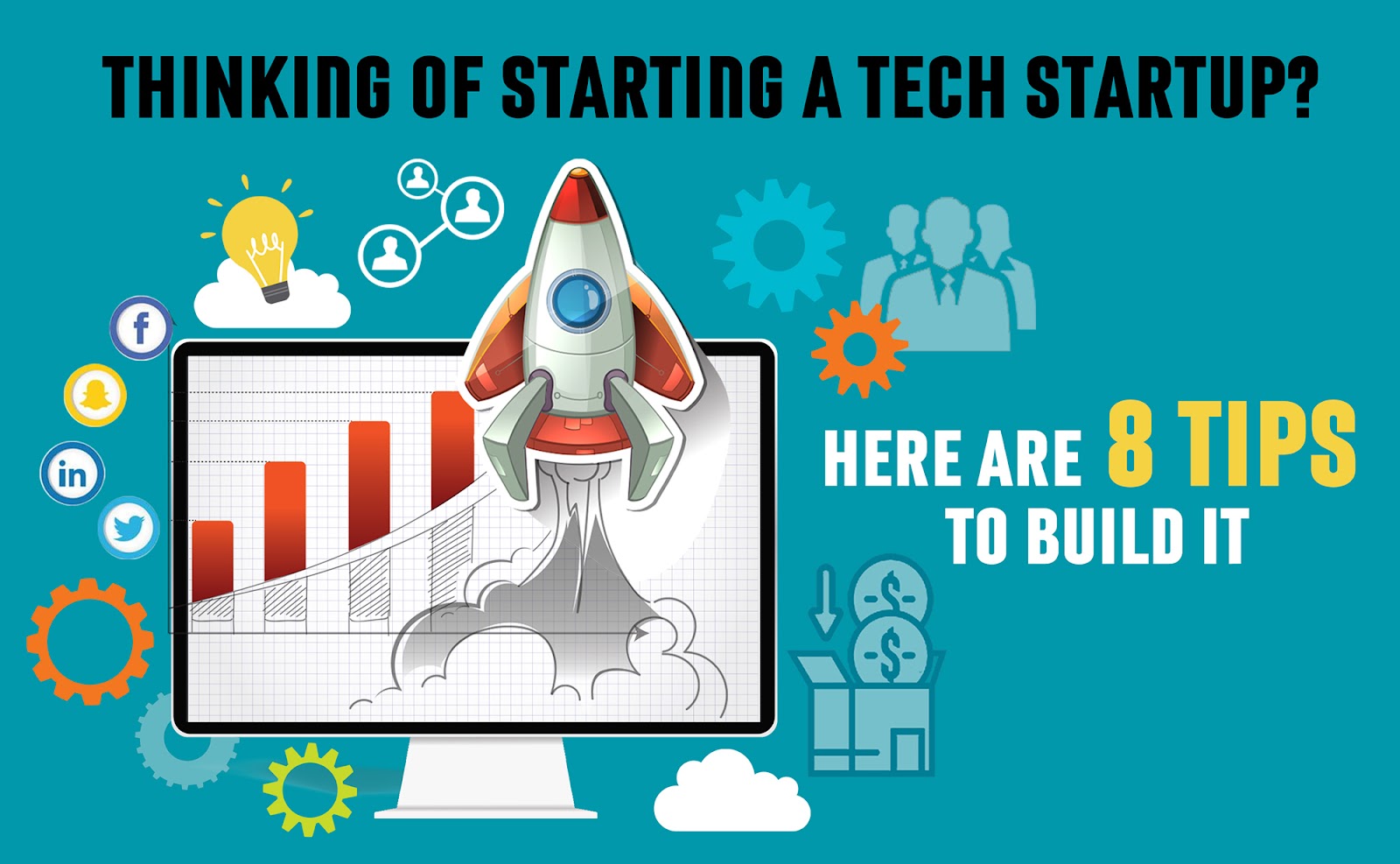 Thinking Of Starting A Tech Startup? Here Are 8 Tips To Build It