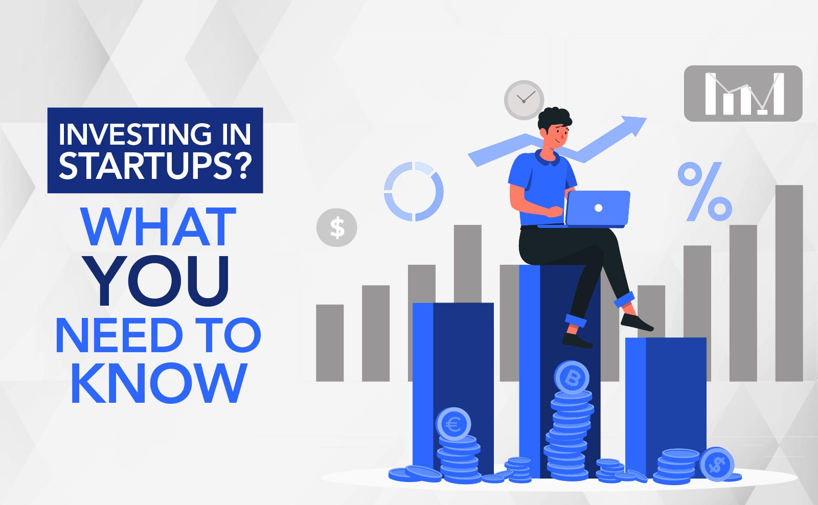 Investing in Startups? What You Need To Know